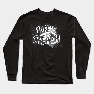 life is a beach Long Sleeve T-Shirt